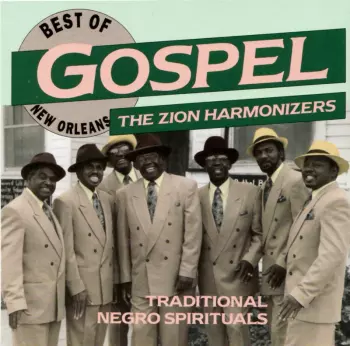 Zion Harmonizers: The Best Of New Orleans Gospel