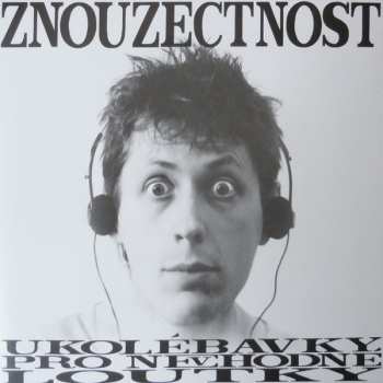 LP Znouzectnost: Ukolébavky Pro Nevhodné Loutky