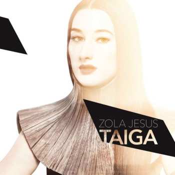 LP Zola Jesus: Taiga