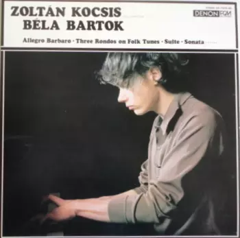 Allegro Barbaro / Three Rondos On Folk Tunes / Suite / Sonata...