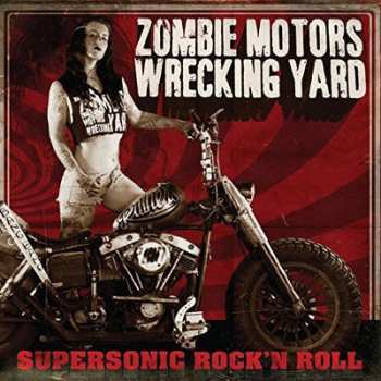 LP Zombie Motors Wrecking Yard: Supersonic Rock'N Roll LTD