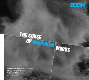 CD Zoom: The Curse Of Unspoken Words