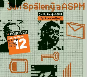 Jan Spálený: Zpráva Odeslána + Výběr 97-07