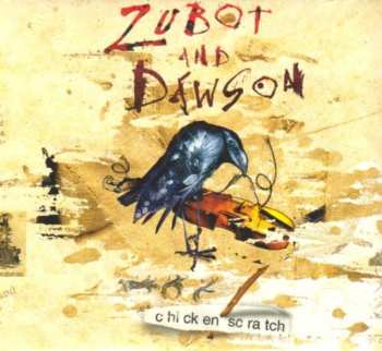 Album Zubot & Dawson: Chicken Scratch